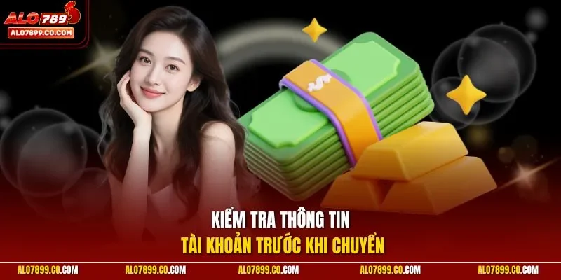 Kiểm tra thông tin tài khoản trước khi chuyển 